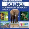 sub-saharan science for primary school basic 2